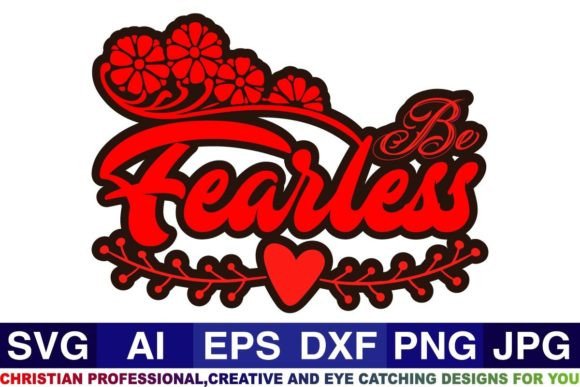 Be Fearless Christian Svg Designs and Crafts