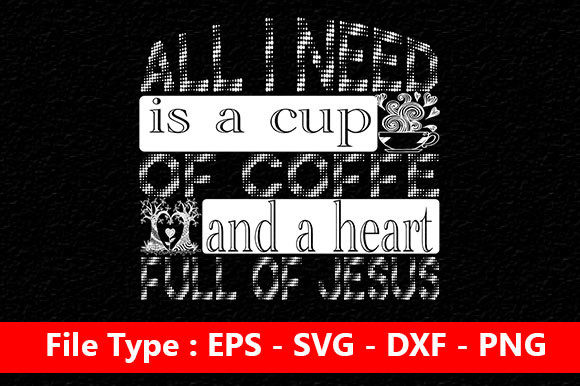Christian Jesus SVG Design: All I Need is a Cup of Crafts