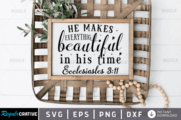 He Makes Everything Christian SVG Design for Crafts