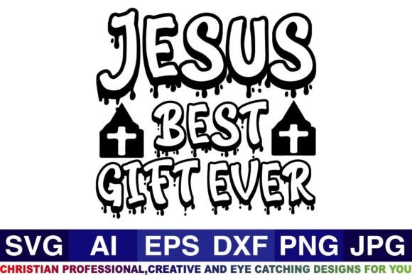 Jesus Best Gift Ever Christian Svg Crafts