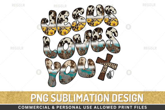 Jesus Loves You Sublimation Design for Crafts