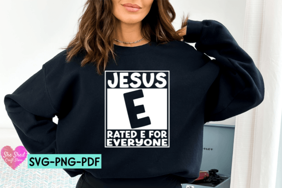 Jesus Rated E for Everyone SVG PNG PDF for Crafts