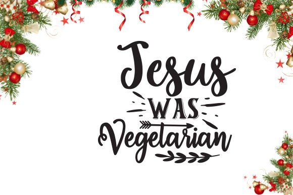 Jesus Was Vegetarian SVG Design for Crafts