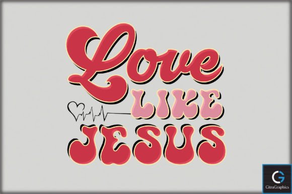 Love Like Jesus SVG File for Crafts Projects