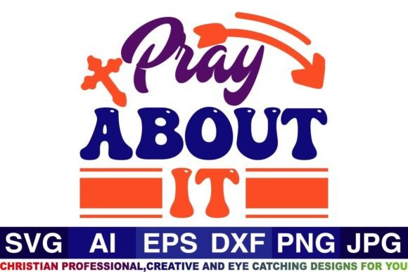 Pray About It, Christian Svg Designs for Crafts