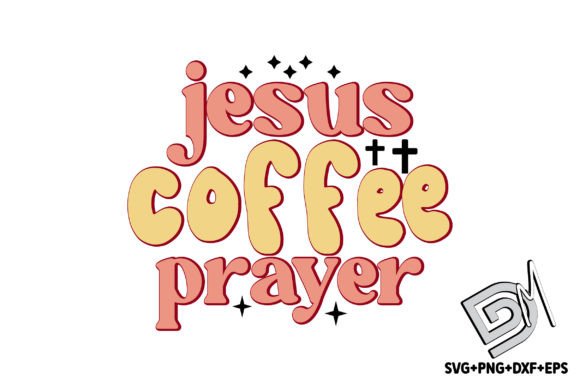 Retro Jesus Coffee Prayer SVG for Crafts